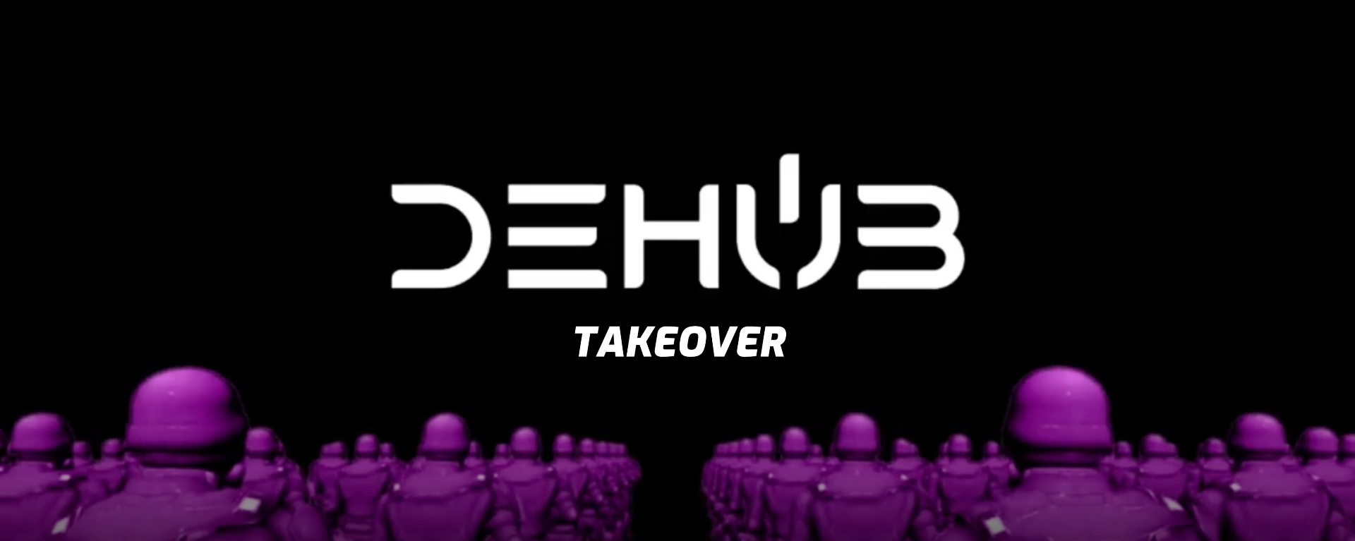 DeHub Takeover announcement banner
