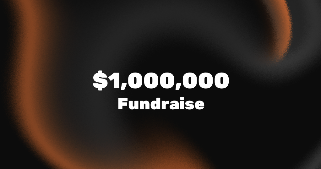 $1,000,000 Fundraise