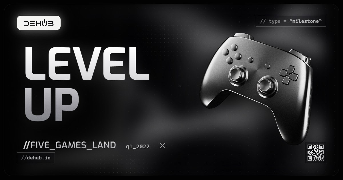 DeHub Q1 2022 update: Level Up: DeHub Arcade Launches with 5 Games & Predictions