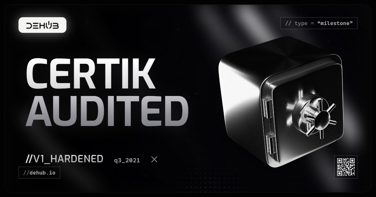 DeHub Q3 2021 update: Fortifying Our Walls: V1 Security Hardened with Certik Audit