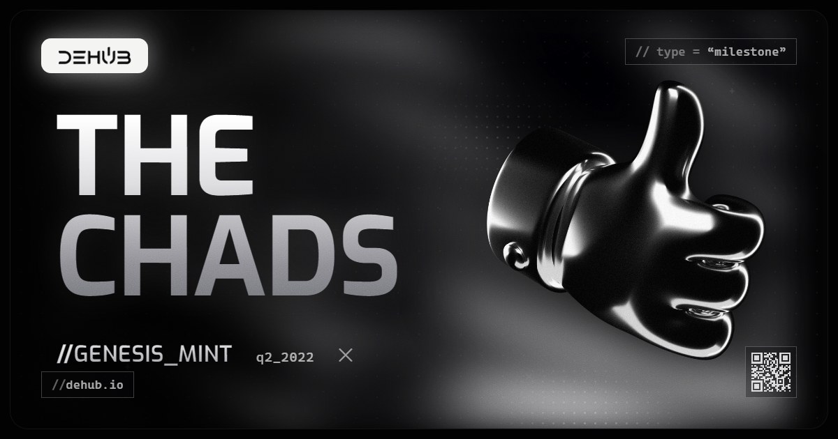 DeHub Q2 2022 update: The Chads Arrive: Genesis Mint of the Chads NFT Collection