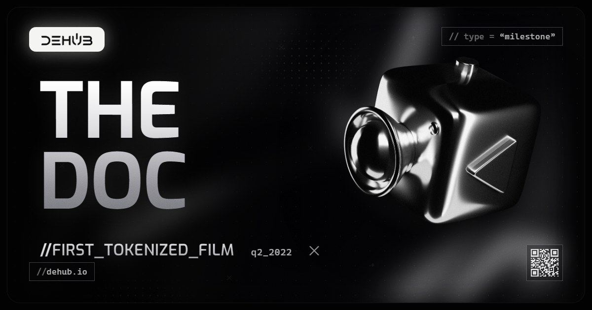 DeHub Q2 2022 update: Lights, Camera, Blockchain: DeHub's First Tokenized Documentary