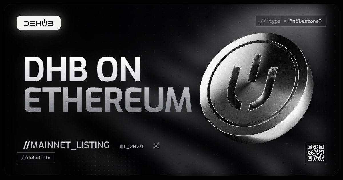 DeHub Q1 2024 update: Expanding Reach: DHB Lists on Ethereum Mainnet
