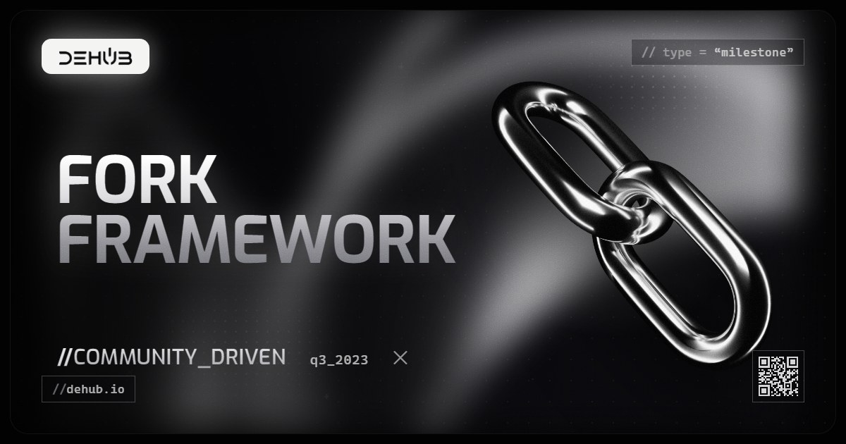 DeHub Q3 2023 update: Paving the Way: Framework for Community-Driven Forks