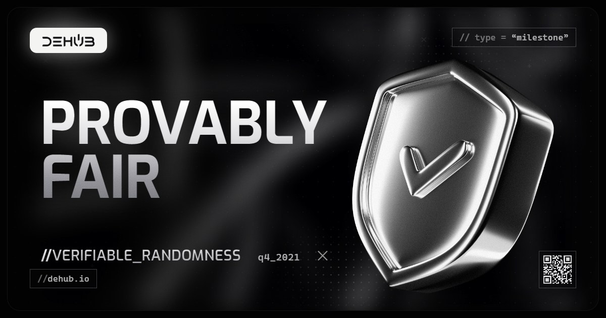 DeHub Q4 2021 update: Fair Play: Provably Fair Randomization in DeHub Games