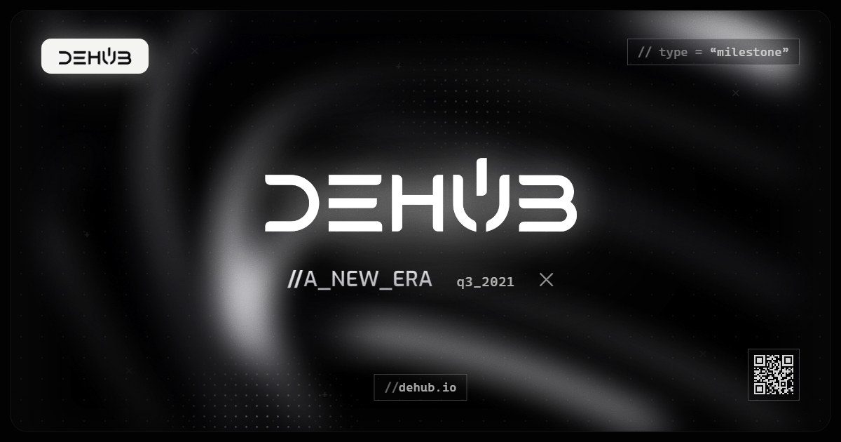 DeHub Q3 2021 update: A New Era: The Rebranding to DeHub