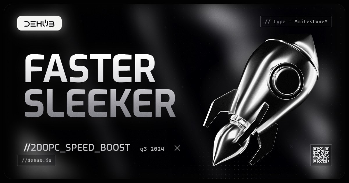 DeHub Q3 2024 update: Faster and Sleeker: UI Overhaul and 200% Backend Speed Boost